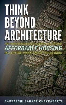 Think Beyond Architecture