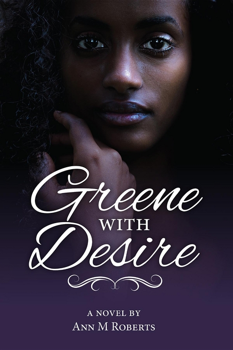 Greene with Desire - Ann M Roberts
