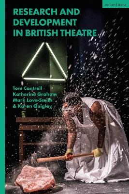 Research and Development in British Theatre - 
