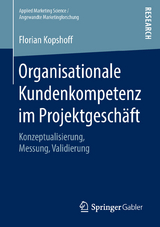 Organisationale Kundenkompetenz im Projektgeschäft - Florian Kopshoff