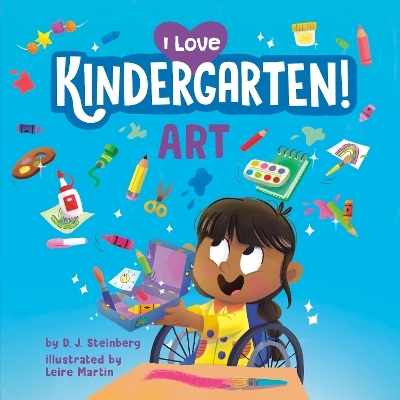I Love Kindergarten!: Art - D.J. Steinberg