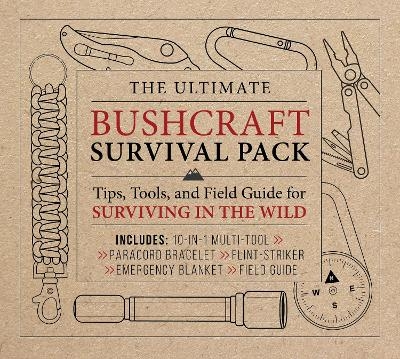 The Ultimate Bushcraft Survival Pack -  Editors of Chartwell Books