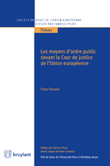 Les moyens d'ordre public devant la Cour de justice de l'Union europ&eacute;enne - Freya Clausen
