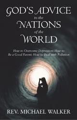 God&rsquo;S Advice to the Nations of the World - Rev. Michael Walker