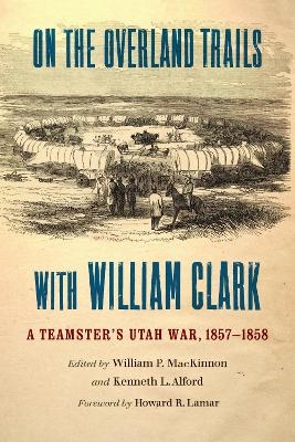 On the Overland Trails with William Clark - 