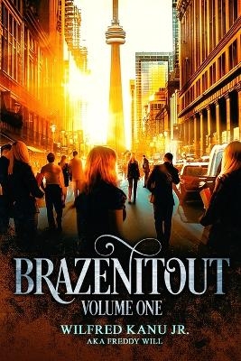 Brazenitout - Wilfred Kanu  Jr