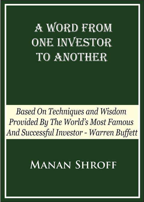 A Word From One Investor To Another - Manan Shroff