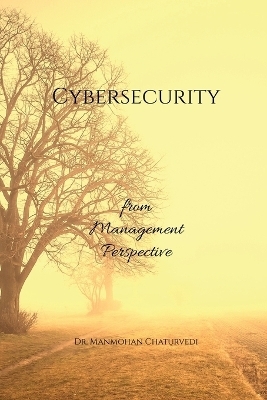 Cybersecurity -  Dr Manmohan Chaturvedi