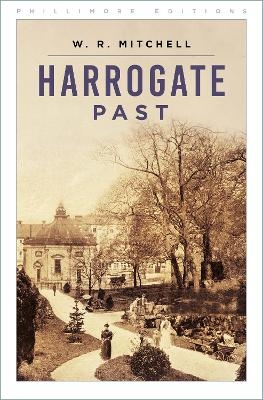 Harrogate Past - W R Mitchell