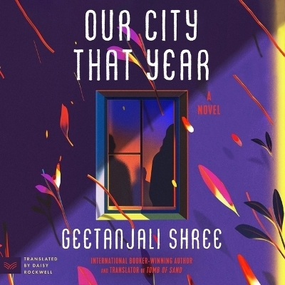 Our City That Year - Geetanjali Shree