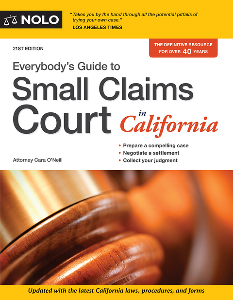 Everybody's Guide to Small Claims Court in California - Cara O'Neill