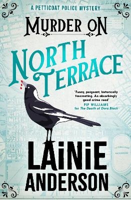 Murder on North Terrace: A Petticoat Police Mystery - Lainie Anderson