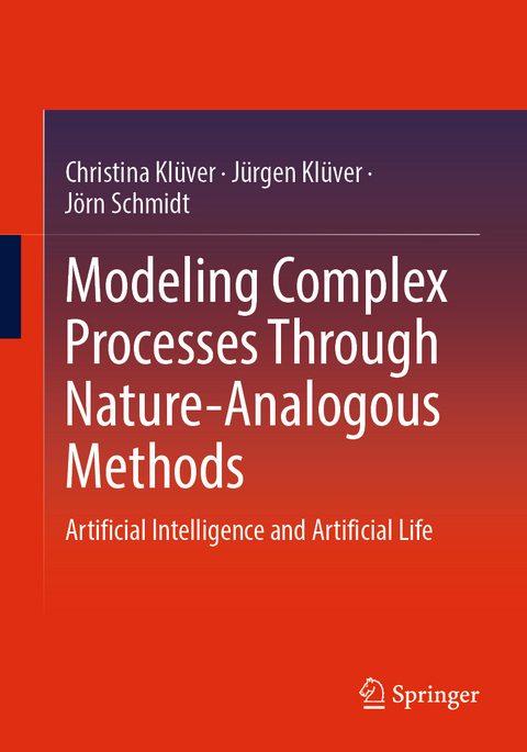 Modeling Complex Processes Through Nature-Analogous Methods - Christina Klüver, Jürgen Klüver, Jörn Schmidt