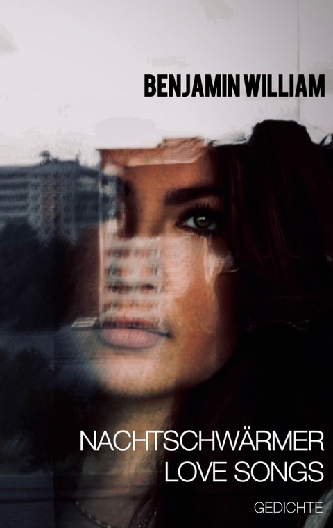 Nachtschw&auml;rmer Love Songs - Benjamin William