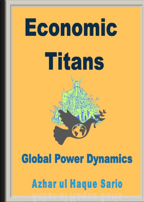 Economic Titans - Azhar Ul Haque Sario