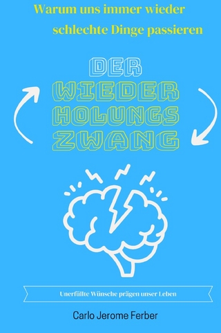 Der Wiederholungszwang