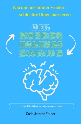 Der Wiederholungszwang