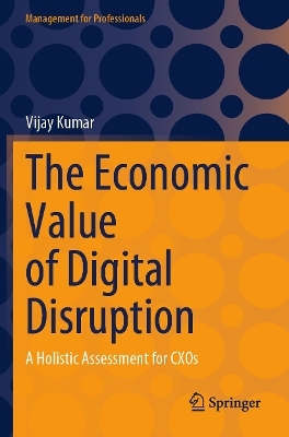 The Economic Value of Digital Disruption - Vijay Kumar
