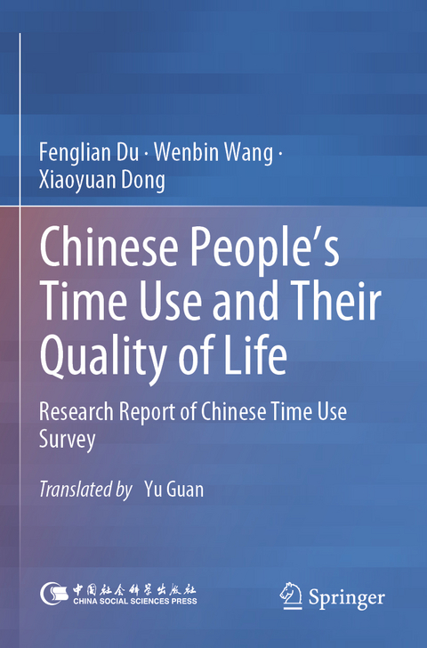 Chinese People&rsquo;s Time Use and Their Quality of Life - Fenglian Du, Wenbin Wang, Xiaoyuan Dong