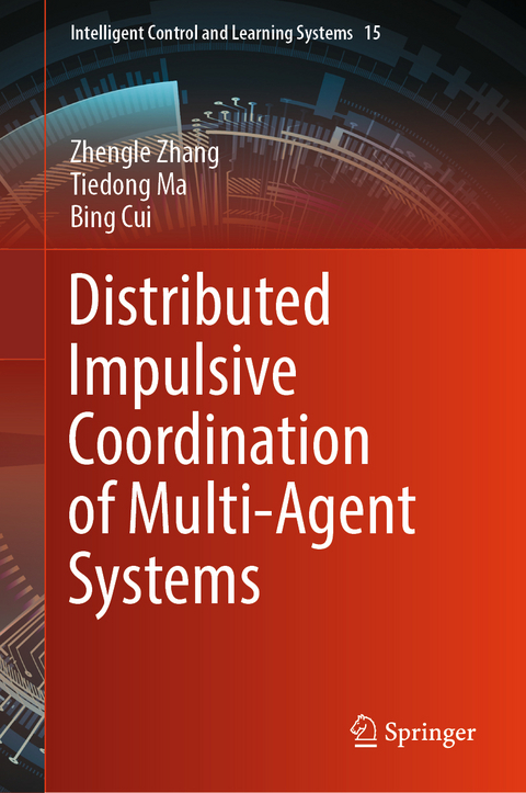 Distributed Impulsive Coordination of Multi-Agent Systems - Zhengle Zhang, Tiedong Ma, Bing Cui