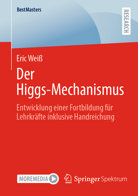 Der Higgs-Mechanismus - Eric Wei&szlig;