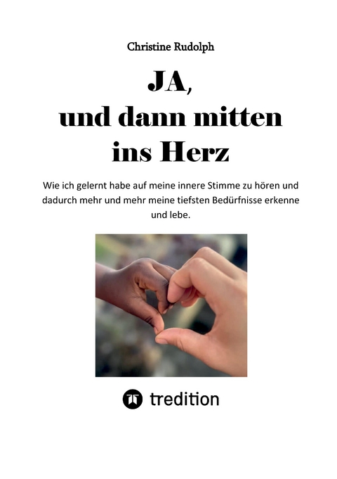 JA, und dann mitten ins Herz - Christine Rudolph