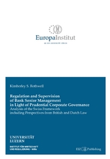 Regulation and Supervision of Bank Senior Management in Light of Prudential Corporate Governance - Kimberley S. Rothwell