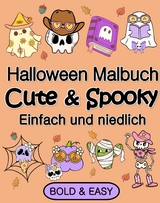Halloween Malbuch f&uuml;r Erwachsene und Kinder Cute & Spooky Einfach und Niedlich - Millie Meik