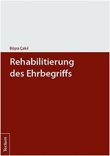 Rehabilitierung des Ehrbegriffs - B&uuml;sra Cakil