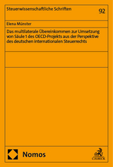 Das multilaterale &Uuml;bereinkommen zur Umsetzung von S&auml;ule 1 des OECD-Projekts aus der Perspektive des deutschen internationalen Steuerrechts - Elena M&uuml;nster