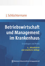 Betriebswirtschaft und Management im Krankenhaus - J&ouml;rg Schl&uuml;chtermann