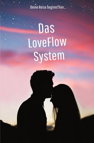 Das LoveFlow System