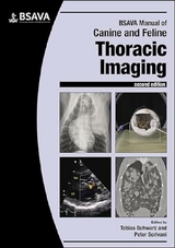 BSAVA Manual of Canine and Feline Thoracic Imaging - Schwarz, Tobias; Scrivani, Peter V.