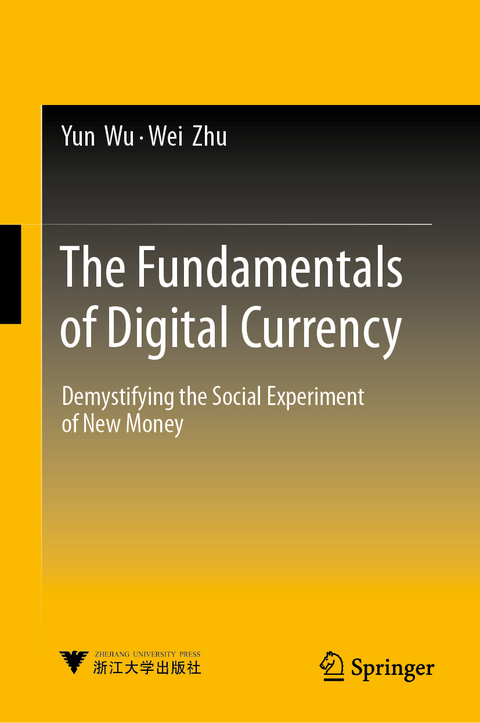 The Fundamentals of Digital Currency - Yun Wu, Wei Zhu