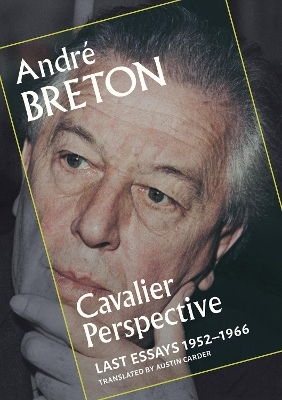 Cavalier Perspective - Andre Breton