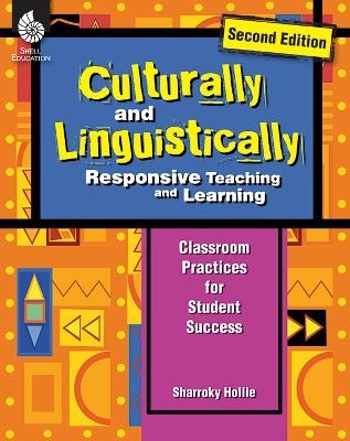 Culturally and Linguistically Responsive Teaching and Learning - Sharroky Hollie