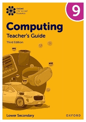 Oxford International Lower Secondary Computing: Teacher's Guide 9 - Alison Page, Howard Lincoln, Diane Levine, Karl Held