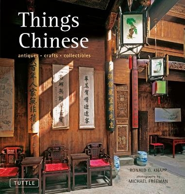 Things Chinese - Ronald G. Knapp