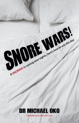 Snore Wars! - Dr. Michael Oko