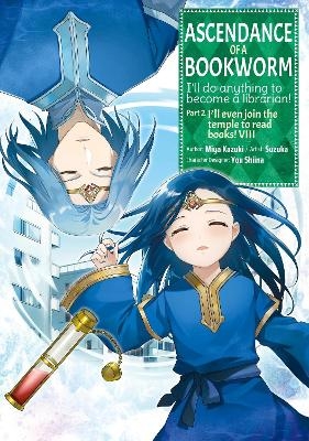 Ascendance of a Bookworm (Manga) Part 2 Volume 8 - Miya Kazuki, Suzuka Suzuka