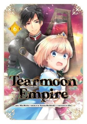Tearmoon Empire (Manga): Volume 6 - Mizu Morino, Nozomu Mochitsuki, Tristan Hill