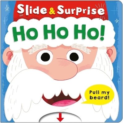 Ho Ho Ho! (Slide & Surprise!) - Roger Priddy,  Priddy Books