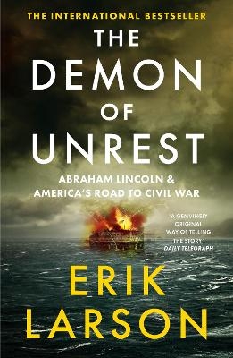 The Demon of Unrest - Erik Larson