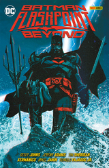 Batman: Flashpoint Beyond - Geoff Johns,  Xerm&aacute;nico, Jeremy Adams, Gary Frank, Mikel Jan&iacute;n, Tim Sheridan