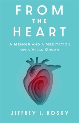From the Heart - Jeffrey L. Kosky