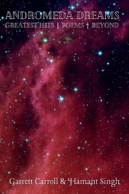 Andromeda Dreams - Garrett Carroll, Hamant Singh