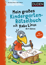 Mein gro&szlig;es Kindergarten-R&auml;tselbuch mit Rabe Linus - ab 4 Jahren - Dorothee Raab