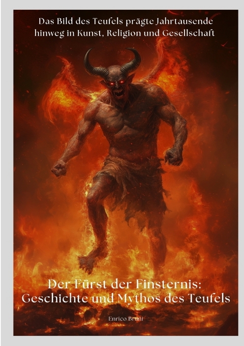 Der Fürst der Finsternis: Geschichte und Mythos des Teufels - Enrico Bruni