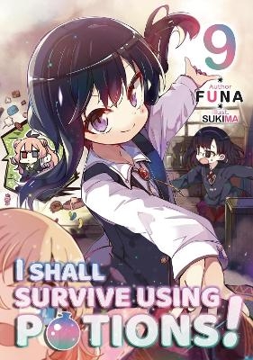 I Shall Survive Using Potions! Volume 9 (Light Novel) -  Funa, Hiro Watanabe, Sukima Sukima