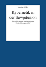 Kybernetik in der Sowjetunion - Matthias Völkel